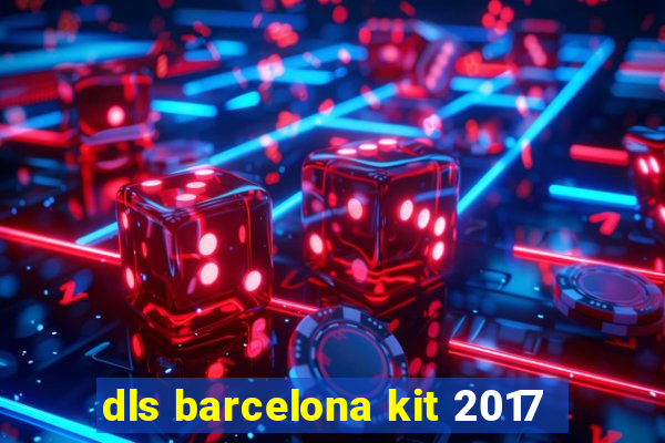 dls barcelona kit 2017